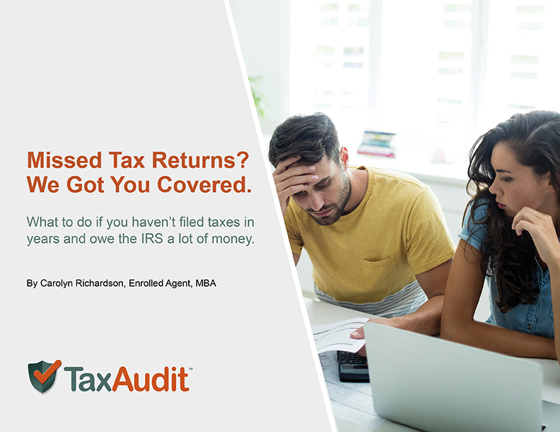 Missed Tax Returns? We Got You Covered.